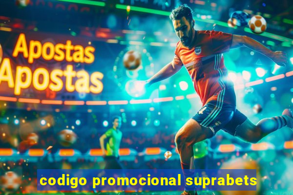 codigo promocional suprabets